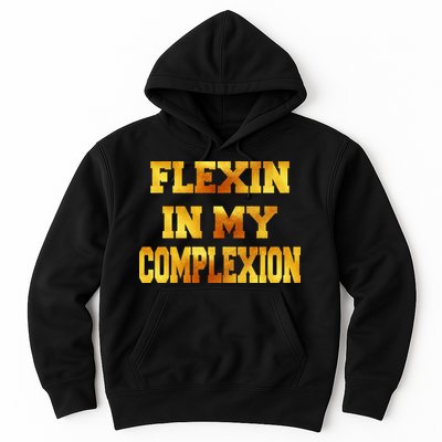 Flexin In My Complexion Gold Print Hoodie