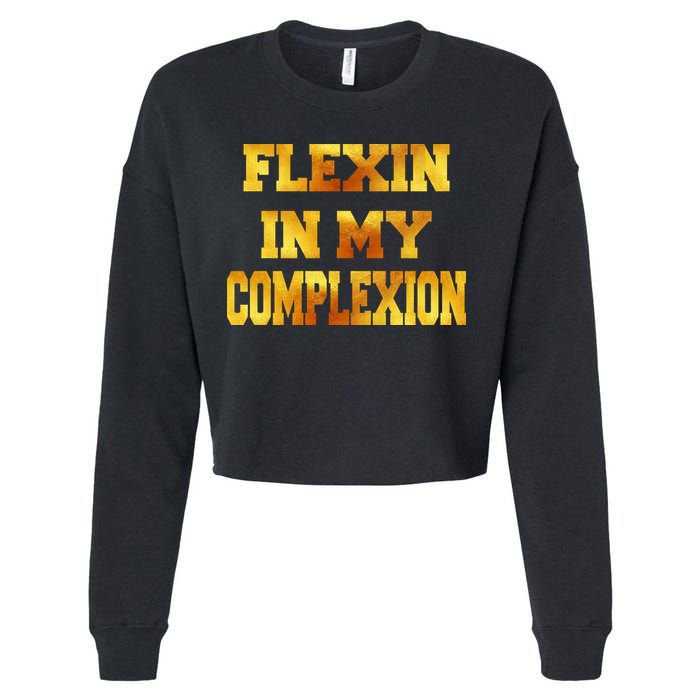 Flexin In My Complexion Gold Print Cropped Pullover Crew