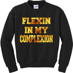 Flexin In My Complexion Gold Print Kids Sweatshirt