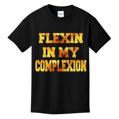 Flexin In My Complexion Gold Print Kids T-Shirt