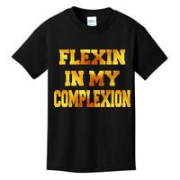 Flexin In My Complexion Gold Print Kids T-Shirt