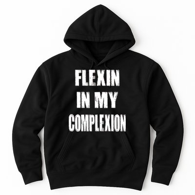 Flexin My Complexion Distressed Logo Hoodie