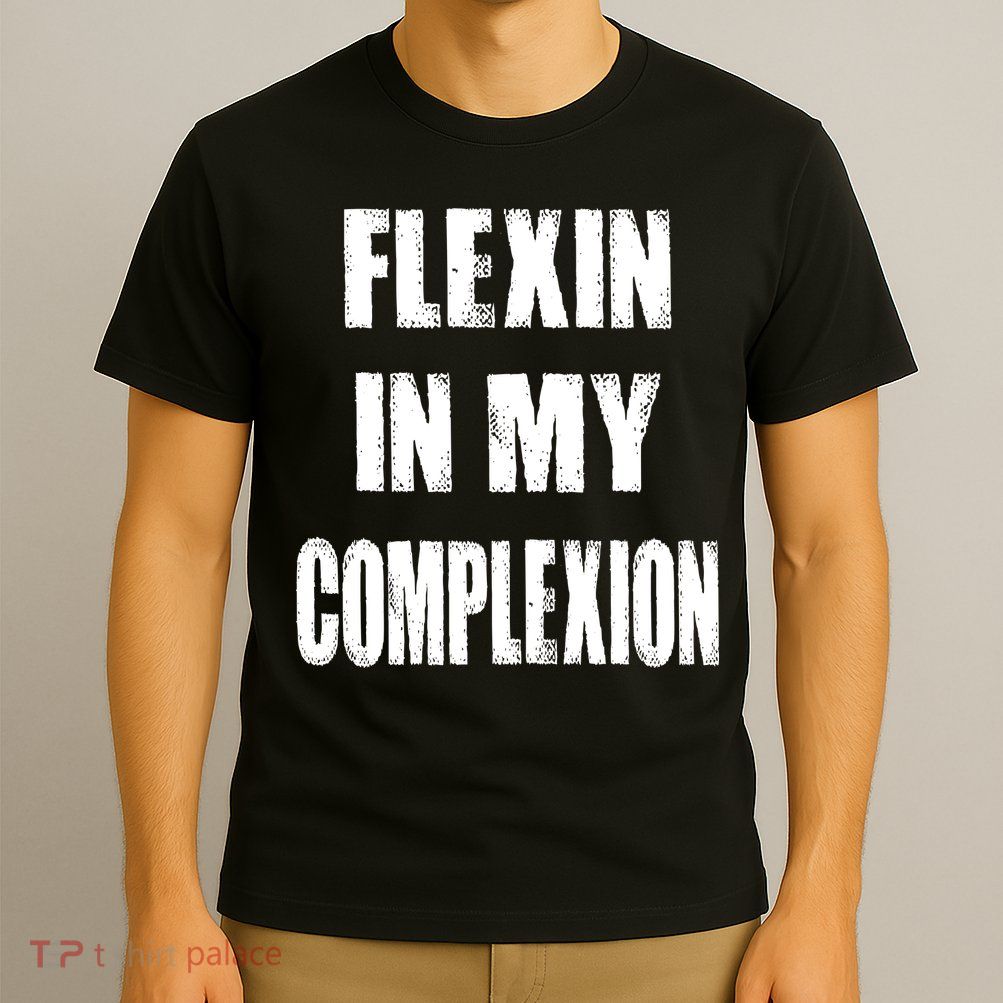 Flexin My Complexion Distressed Logo T-Shirt