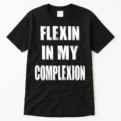 Flexin My Complexion Distressed Logo Tall T-Shirt