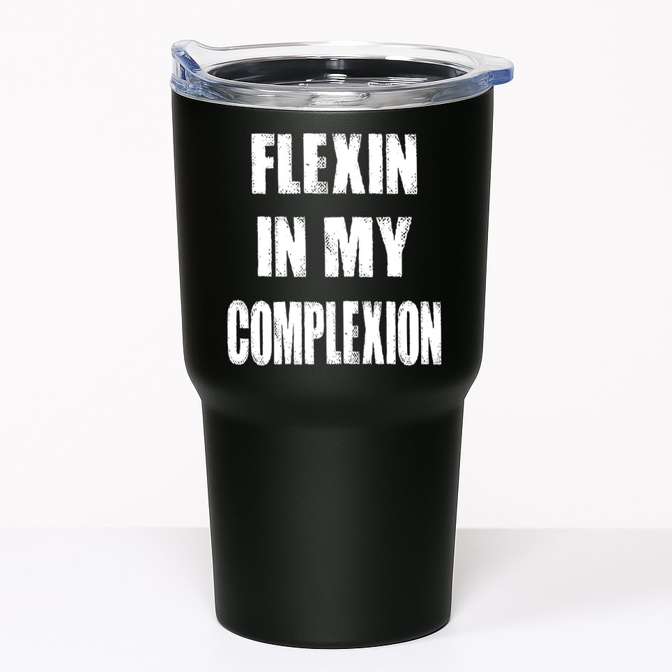 Flexin My Complexion Distressed Logo Tumbler