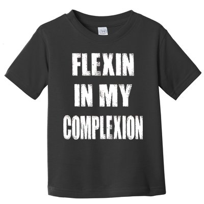 Flexin My Complexion Distressed Logo Toddler T-Shirt