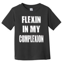 Flexin My Complexion Distressed Logo Toddler T-Shirt