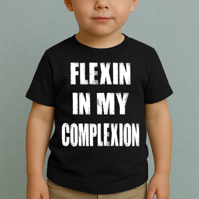 Flexin My Complexion Distressed Logo Toddler T-Shirt