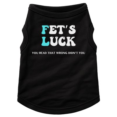 Fets Luck Funny Sarcastic Word Play Doggie Tank