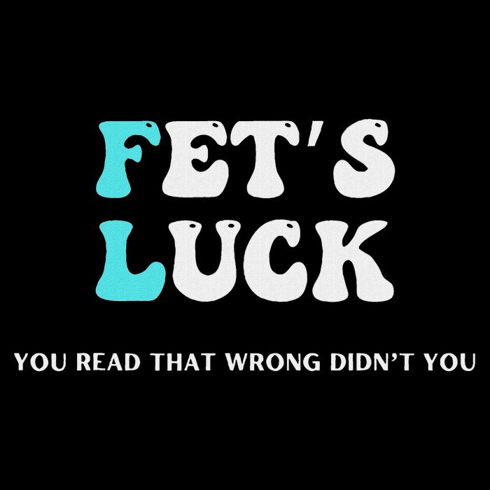 Fets Luck Funny Sarcastic Word Play 7-Panel Snapback Hat