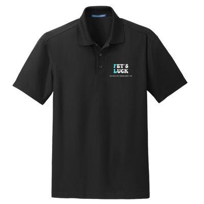 Fets Luck Funny Sarcastic Word Play Dry Zone Grid Polo