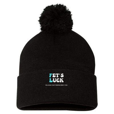 Fets Luck Funny Sarcastic Word Play Pom Pom 12in Knit Beanie