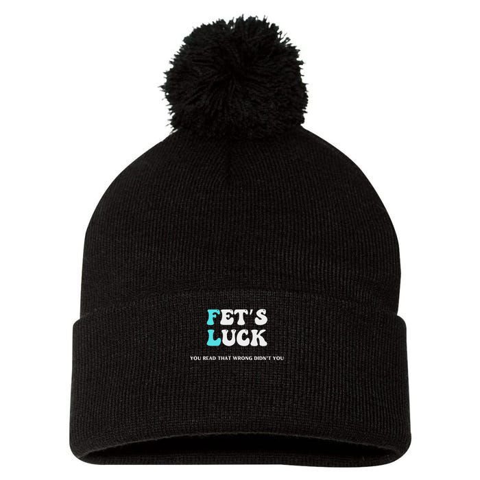 Fets Luck Funny Sarcastic Word Play Pom Pom 12in Knit Beanie