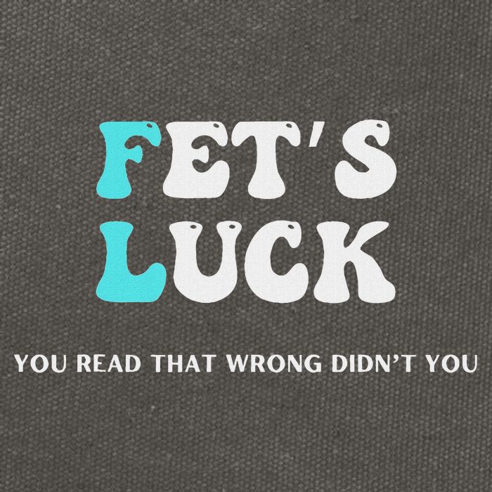 Fets Luck Funny Sarcastic Word Play Cotton Canvas Backpack