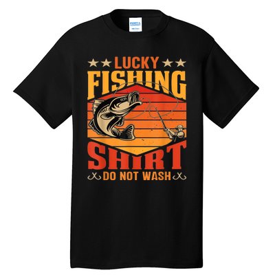 Funny Lucky Fishing Do Not Wash It Funny Fhishing Tall T-Shirt