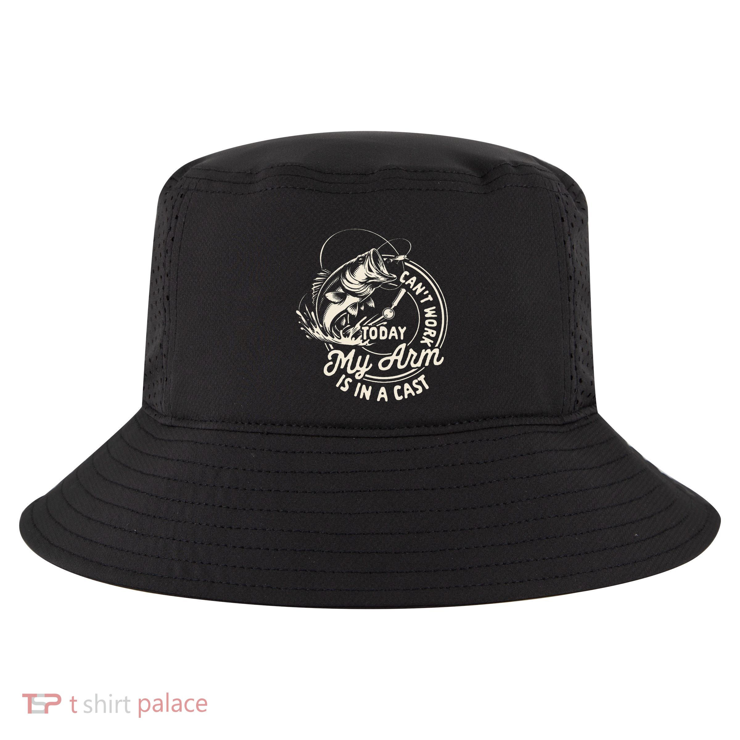 Fishing Lover Fisherman CanT Work Today My Arm Is In A Cast Cool Comfort Performance Bucket Hat