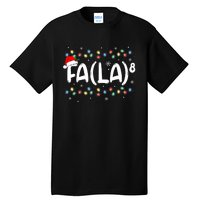 Fa (La)8 Funny Christmas Santa Fa La Math Teacher Tall T-Shirt