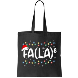 Fa (La)8 Funny Christmas Santa Fa La Math Teacher Tote Bag