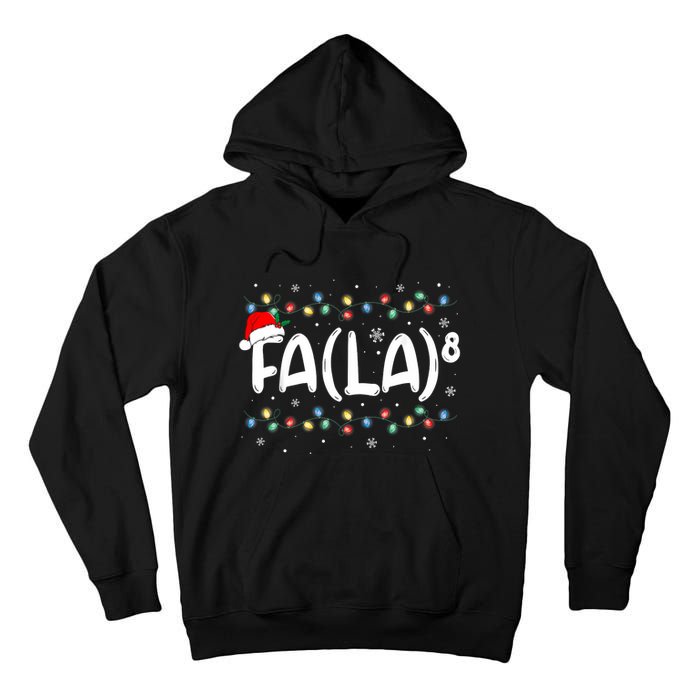 Fa (La)8 Funny Christmas Santa Fa La Math Teacher Tall Hoodie