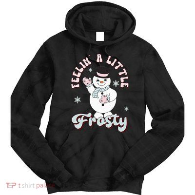 Feelin' Little Frostys Snowman Groovy Retro Christmas Pajama  Tie Dye Hoodie