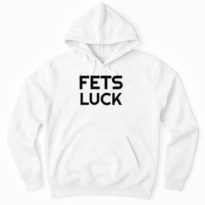 Fets Luck Hoodie