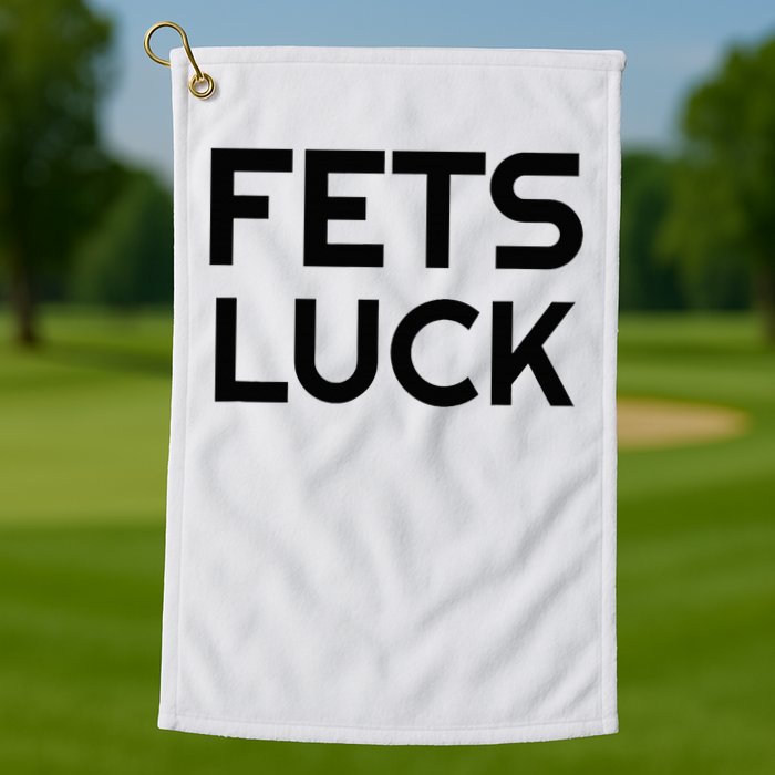 Fets Luck Golf Towel