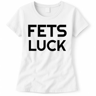 Fets Luck Womens T-Shirt