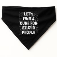 Funny Let's Find A Cure For Stupid People USA-Made Doggie Bandana