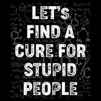 Funny Let's Find A Cure For Stupid People Impact Tech Backpack