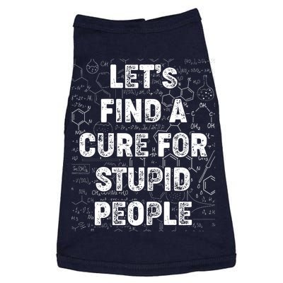 Funny Let's Find A Cure For Stupid People Doggie Tank