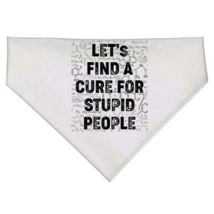 Funny Let's Find A Cure For Stupid People USA-Made Doggie Bandana