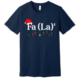 Fa (La)8 Funny Christmas Santa Fa La Math Teacher Student Premium T-Shirt