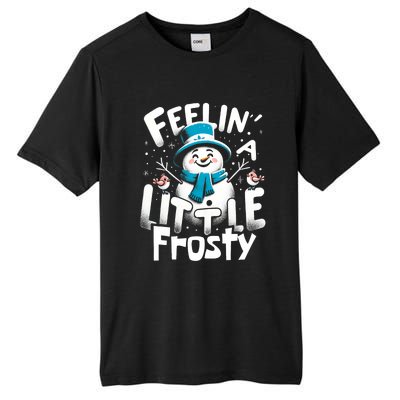 Feelin Little Frosty Snowman Merry Christmas Tall Fusion ChromaSoft Performance T-Shirt