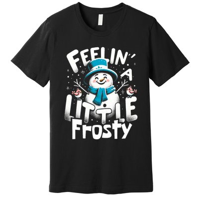 Feelin Little Frosty Snowman Merry Christmas Premium T-Shirt