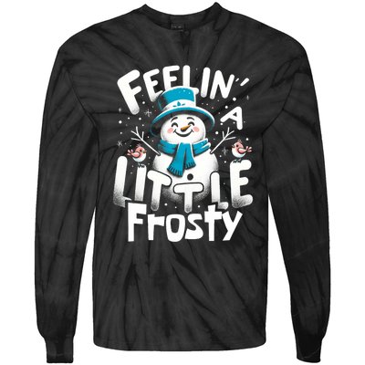 Feelin Little Frosty Snowman Merry Christmas Tie-Dye Long Sleeve Shirt