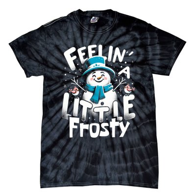 Feelin Little Frosty Snowman Merry Christmas Tie-Dye T-Shirt