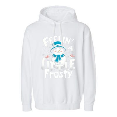 Feelin Little Frosty Snowman Merry Christmas Garment-Dyed Fleece Hoodie