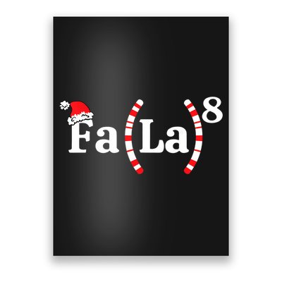 Fa (La)8 Funny Christmas Santa Fa La Math Teacher Student Poster