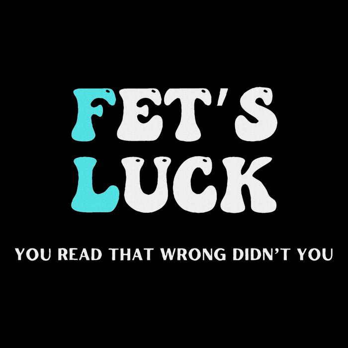 Fets Luck Funny Sarcastic Word Play For Men & Women Zip Tote Bag