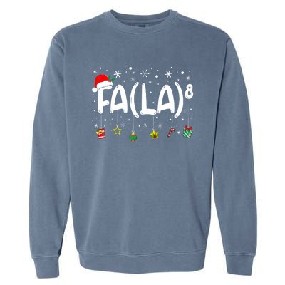 Fa (La)8 Funny Christmas Santa Fa La Math Teacher Garment-Dyed Sweatshirt