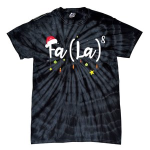 FA (LA)8 Funny Christmas Santa Fa La Math Tie-Dye T-Shirt