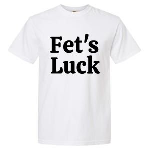 Fets Luck Fets Luck Cool Gift Blue Small Garment-Dyed Heavyweight T-Shirt