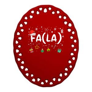 Fa (La)8 Funny Christmas Santa Fa La Math Teacher Ceramic Oval Ornament