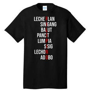 Filipino Lech Flan Sinigang Balut Pancit Lumpia Sisig Lechon Adobo Tall T-Shirt