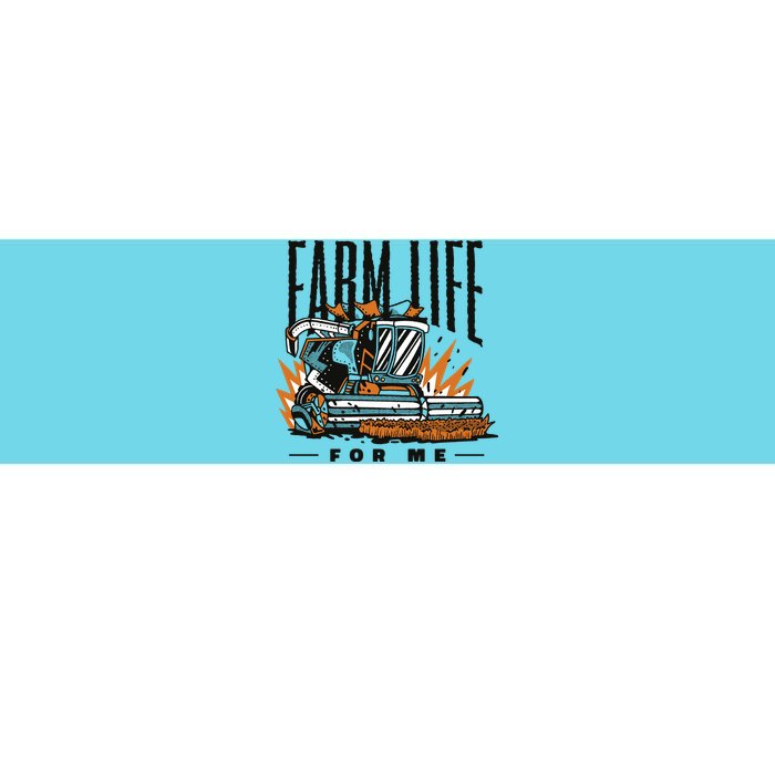 Farm Life For Me Tractor Bumper Sticker