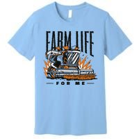 Farm Life For Me Tractor Premium T-Shirt