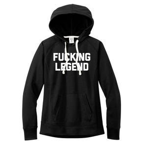 Fucking Legend Funny Gift Funny Saying Sarcastic Novelty Cool Gift Women's Fleece Hoodie