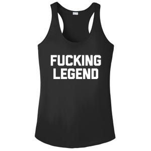 Fucking Legend Funny Gift Funny Saying Sarcastic Novelty Cool Gift Ladies PosiCharge Competitor Racerback Tank