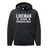 Football Lineman Funny Gift Serving Pancakes Daily Performance Fleece Hoodie