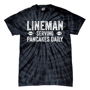 Football Lineman Funny Gift Serving Pancakes Daily Tie-Dye T-Shirt